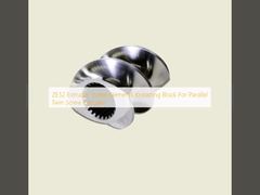 Các bộ phận trục vít máy đùn ZE52 Khối nhào cho máy đùn trục vít đôi song song